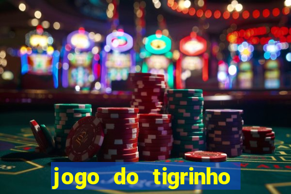 jogo do tigrinho verdade ou mentira